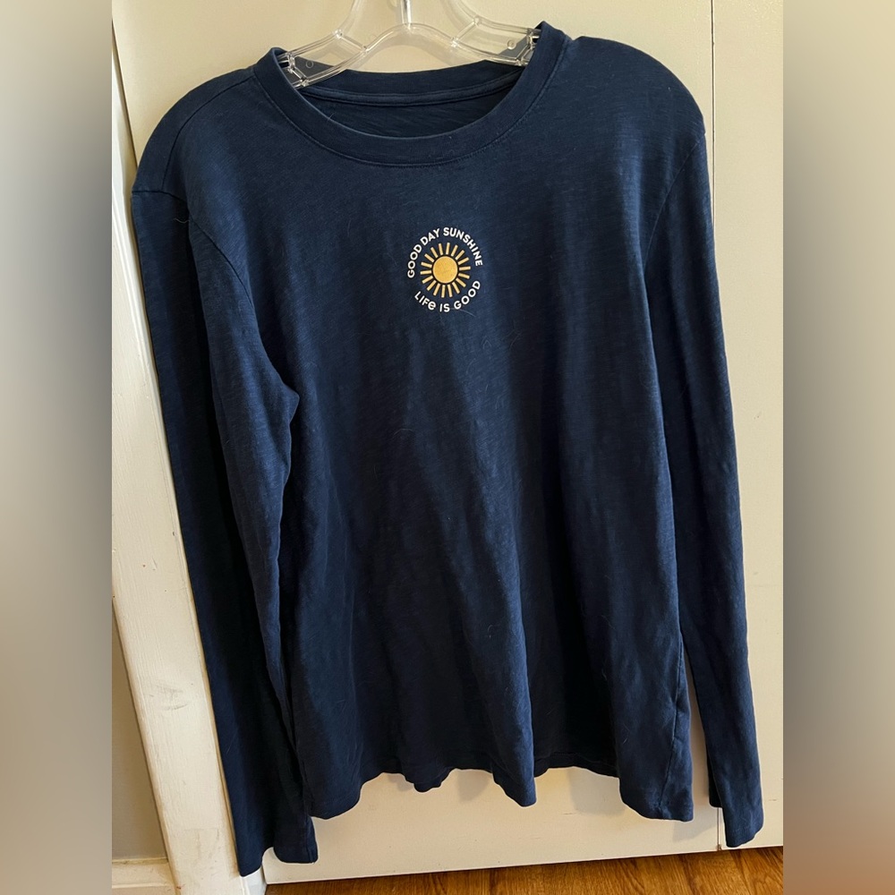 EUC LIFE IS GOOD Women’s long sleeve.Worn 1x. No stains/damage. Smoke free.